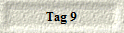 Tag 9