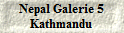 Nepal Galerie 5
Kathmandu