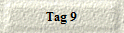 Tag 9